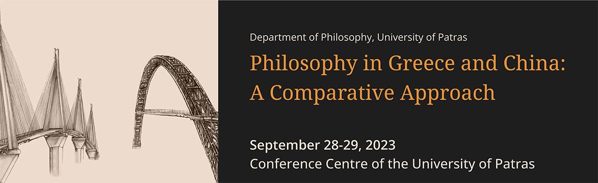 Philosophy in Greece and China: A Comparative Approach, 28-29 September 2023, Conference Centre of the University of Patras
